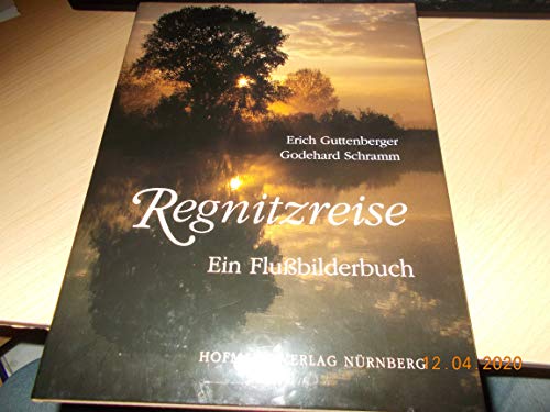 9783871912672: Regnitzreise: Ein Flussbilderbuch - Schramm, Godehard