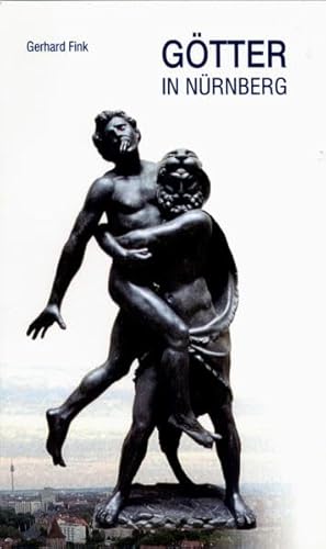 Beispielbild fr Gtter in Nrnberg: Mythologische Spaziergnge zum Verkauf von medimops