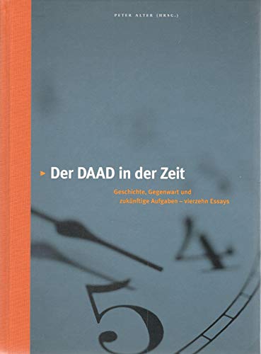 9783871927485: Der DAAD in der Zeit - Geschichte, Gegenwart und zuknftge Aufgaben - vierzehn Essays (Spuren in die Zukunft - Der Deutsche Akademische Austauschdienst 1925-2000 - Band 1)