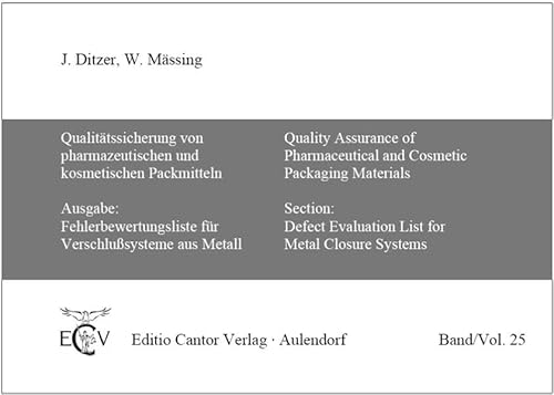 Beispielbild fr Qualittssicherung von pharmazeutischen Packmitteln. Ausgabe: Fehlerbewertungsliste fr Verschlusysteme aus Metall. Section: Defect Evaluation List for Metal Closure Systems. zum Verkauf von Buchhandlung&Antiquariat Arnold Pascher