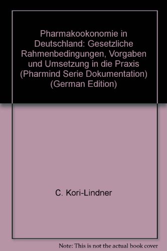 Beispielbild fr Pharmakokonomie in Deutschland Gesetzliche Rahmenbedingungen, Vorgaben und Umsetzung in die Praxis zum Verkauf von NEPO UG