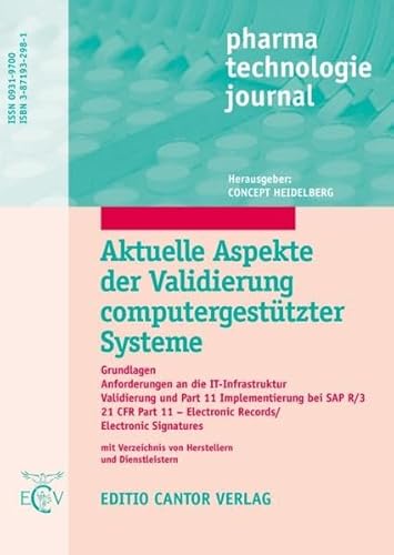 Beispielbild fr Aktuelle Aspekte der Validierung computergesttzter Systeme: Grundlagen, Anforderungen an die IT-Infrastruktur, Validierung und Part . - Electronic Records /Electronic Signatures zum Verkauf von Buchmarie