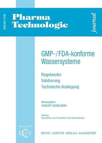 Beispielbild fr GMP-/FDA-konforme Wassersysteme : Regelwerke, Validierung, technische Aspekte zum Verkauf von Buchpark