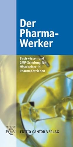 9783871933752: Der Pharma - Werker: Basiswissen und GMP-Schulung fr Mitarbeiter in Pharmabetrieben