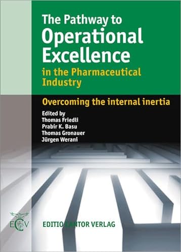 Imagen de archivo de The Pathway to Operational Excellence in the Pharmaceutical Industry a la venta por Broad Street Books