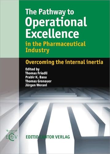 Stock image for The Pathway to Operational Excellence in the Pharmaceutical Industry for sale by Broad Street Books