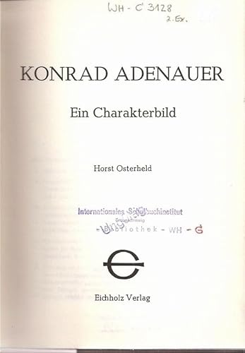 Konrad Adenauer - Ein Charakterbild