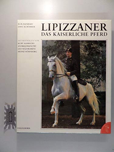 Beispielbild fr Lipizzaner: Das kaiserliche Pferd (German Edition) zum Verkauf von Books From California