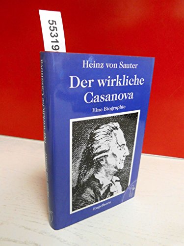 Der wirkliche Casanova. Eine Biographie.