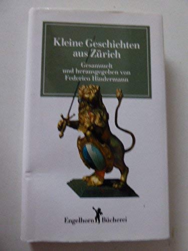 Imagen de archivo de Kleine Geschichten aus Zrich. Engelhorn Bcherei. Hardcover mit Schutzumschlag a la venta por Deichkieker Bcherkiste