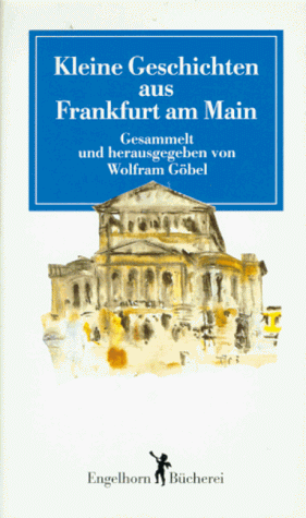 Beispielbild fr Kleine Geschichten aus Frankfurt am Main. Engelhorn-Bcherei zum Verkauf von Antiquariat Buchhandel Daniel Viertel