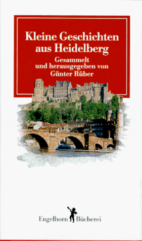 Beispielbild fr Kleine Geschichten aus Heidelberg zum Verkauf von Versandantiquariat Felix Mcke