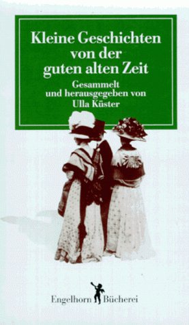 Beispielbild fr Kleine Geschichten aus der guten alten Zeit zum Verkauf von medimops