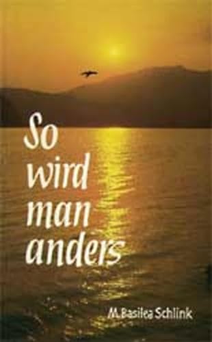 So Wird Man Anders (9783872092823) by Basilea Schlink