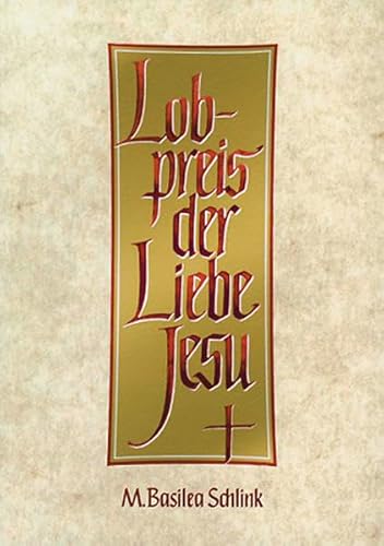 Lobpreis der Liebe Jesu - Unknown Author