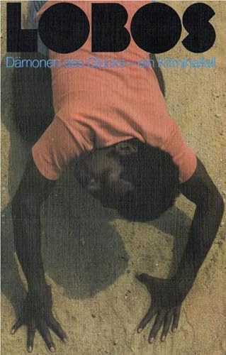 Imagen de archivo de Lobos. Dmonen des Glcks - ein Kriminalfall aus Neuguinea. a la venta por Antiquariat Knacke