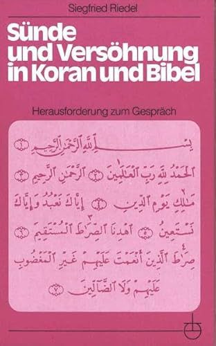 Imagen de archivo de Snde und Vershnung in Koran und Bibel: Herausforderung zum Gesprch a la venta por Edition H. Schroeder e.K.