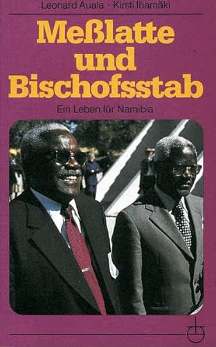 Imagen de archivo de Messlatte und Bischofsstab. Ein Leben fr Namibia (Livre en allemand) a la venta por Ammareal