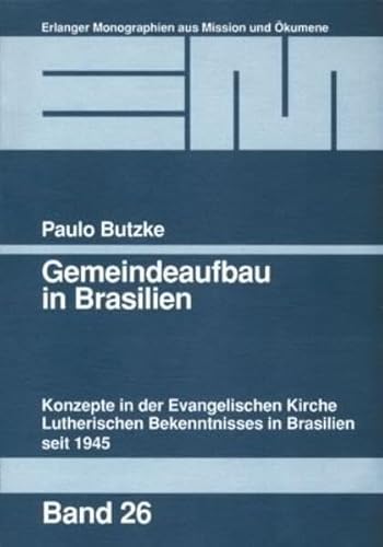 9783872143266: Gemeindeaufbau in Brasilien: Konzepte in der Evangelischen Kirche Lutherischen Bekenntnisses in Brasilien seit 1945