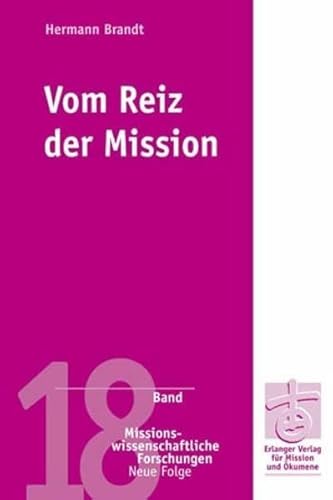 Stock image for Vom Reiz der Mission: Thesen und Aufstze for sale by medimops