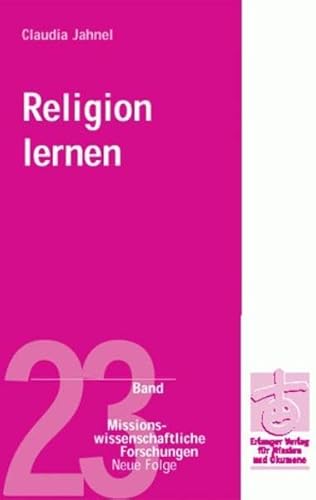 Imagen de archivo de Religion lernen: Die Bedeutung von Religion in schulischer Bildung in den USA. Impulse fr die Diskussion in Deutschland (Missionswissenschaftliche Forschungen) a la venta por medimops