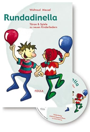Rundadinella Tänze und Spiele zu neuen Kinderliedern (Für Kindergärten, Vorschulklassen, Grund- u...
