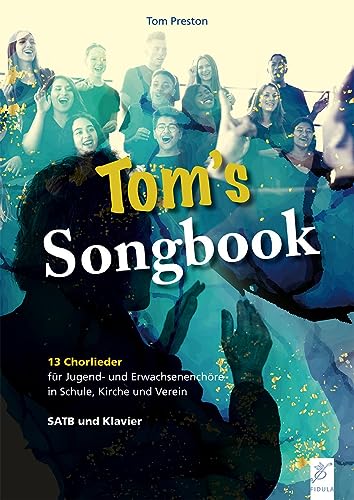 9783872262141: Toms Songbook: 13 Chorlieder fr Jugend- und Erwachsenenchre in Schule, Kirche und Verein