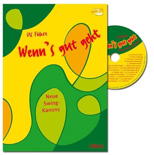 Wenn's gut geht : Neue Swing-Kanons (Buch incl. CD) - Uli FÃ¼hre