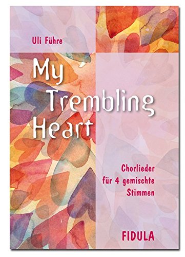 9783872263971: Fhre, U: My trembling heart