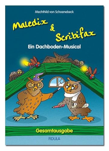 Beispielbild fr Maledix & Scribifax: Ein Dachboden-Musical fr Kinder ab 9 Jahre - Gesamtausgabe zum Verkauf von medimops