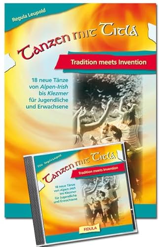 9783872267726: Tanzen mit Titl: Tradition meets Invention - die Tanzmusik