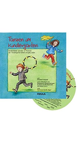 9783872269034: Tanzen im Kindergarten: Kindertnze werden in Themen der Kindergartenarbeit eingebunden
