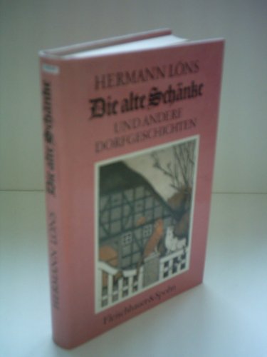 Beispielbild fr Die alte Schnke und andere Dorfgeschichten zum Verkauf von Leserstrahl  (Preise inkl. MwSt.)