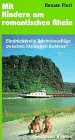Beispielbild fr Mit Kindern am romantischen Rhein. zum Verkauf von WorldofBooks