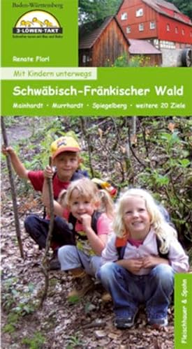 Beispielbild fr Mit Kindern unterwegs Schwbisch-Frnkischer Wald: Mainhardt - Murrhardt - Spiegelberg - weitere 20 Ziele zum Verkauf von medimops