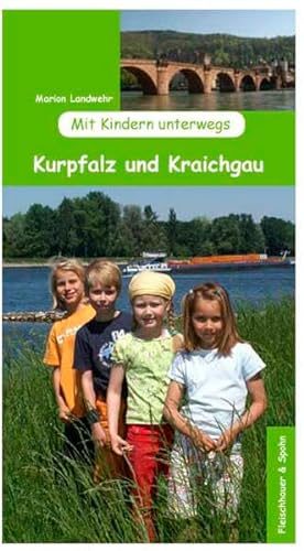 Beispielbild fr Mit Kindern unterwegs: Kurpfalz und Kraichgau zum Verkauf von medimops