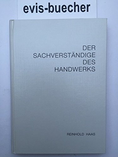 Beispielbild fr Der Sachverstndige des Handwerks. Ein Handbuch fr die Praxis zum Verkauf von medimops