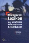 Stock image for Medizinisches Lexikon der beruflichen Belastungen und Gefhrdungen for sale by medimops