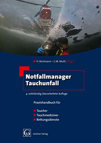 Stock image for Notfallmanager Tauchunfall: Praxishandbuch fr Taucher, Tauchmediziner, Rettungsdienste for sale by Arbeitskreis Recycling e.V.