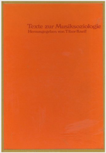 Texte zur Musiksoziologie. Mit einem Vorwort von Carl Dahlhaus. - Kneif, Tibor (Hg.)