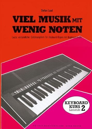 9783872521682: Viel Musik mit wenig Noten 02: Leicht verstndlicher Einfhrungskurs fr Keyboard-Organs mit Begleitautomatik