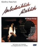 Beispielbild fr Unbeschreiblich weiblich: Das Songbook von Frauen fr Frauen mit 50 Mega-Songs. Alle Songs mit Noten, Texten, Tabulatur und Begleitpatterns fr Gitarre zum Verkauf von medimops