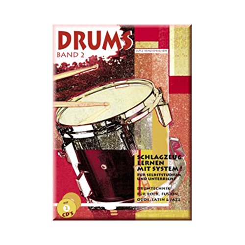 Beispielbild fr Drums. Schlagzeug lernen mit System!: Drums, Band 2: Drumtechnick fr Rock, Fusion, Odds, Latin & Jazz, inkl. 2 Audio-CDs: BD 2 zum Verkauf von medimops