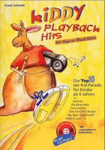 Beispielbild fr Kiddy Playback Hits fr Sopran-Blockflte: Die Top 10 der Kid-Parade fr Kinder ab 6 Jahren. Mit Bailando, Die Biene Maja, Coco Jamboo, Eine Insel mit . Hey, Pippi Langstrumpf, What is Love? u.a zum Verkauf von medimops