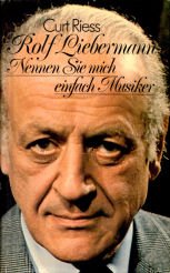 Imagen de archivo de Rolf Liebermann: Nennen Sie mich einfach Musiker a la venta por Austin Sherlaw-Johnson, Secondhand Music