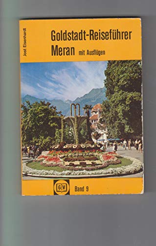 Stock image for Meran mit Ausflgen - Goldstadt-Reisefhrer for sale by 3 Mile Island