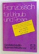 Französisch für Urlaub und Reise - Im Hörsprachen-System lesen und sofort richtig sprechen - Stark, Henry