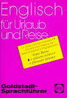 Stock image for Englisch fr Urlaub und Reise. Goldstadt- Sprachfhrer for sale by medimops