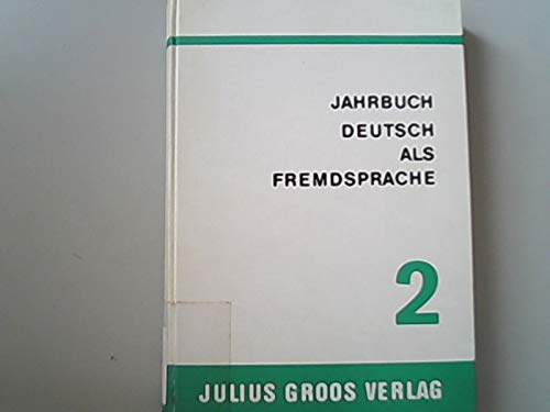 Stock image for Jahrbuch Deutsch als Fremdsprache. Intercultural German Studies. Band 2 (1976) for sale by Bernhard Kiewel Rare Books