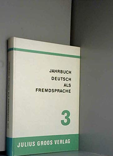 Stock image for Jahrbuch Deutsch als Fremdsprache. Intercultural German Studies. Band 3 (1977) for sale by Bernhard Kiewel Rare Books